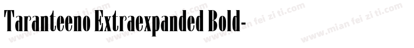Taranteeno Extraexpanded Bold字体转换